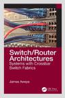Switch/Router Architectures: Systems with Crossbar Switch Fabrics 
